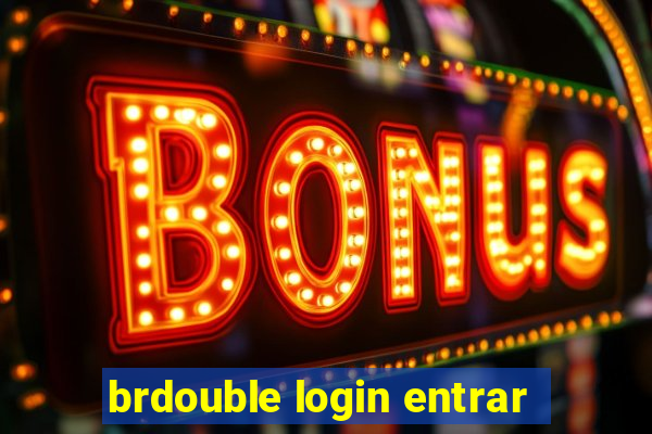 brdouble login entrar